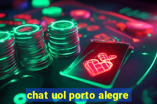 chat uol porto alegre